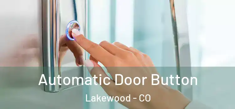 Automatic Door Button Lakewood - CO