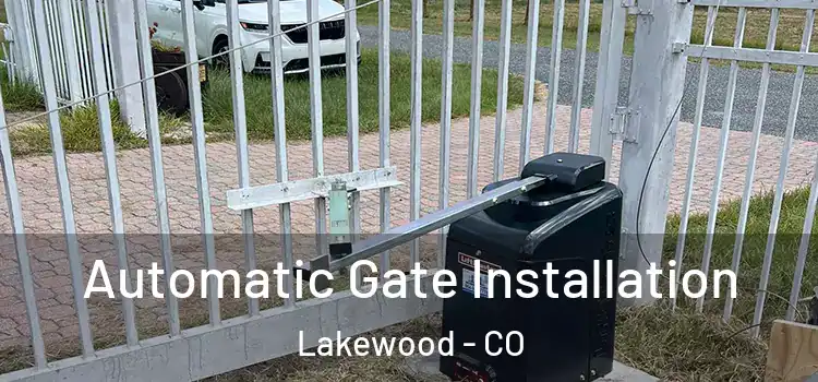 Automatic Gate Installation Lakewood - CO