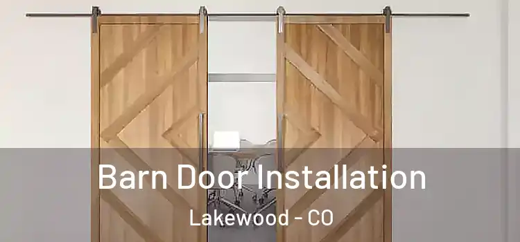 Barn Door Installation Lakewood - CO
