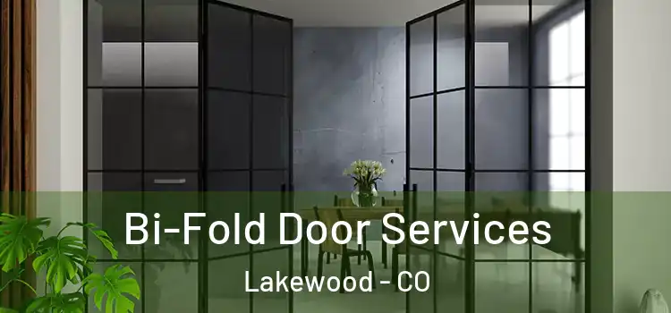 Bi-Fold Door Services Lakewood - CO