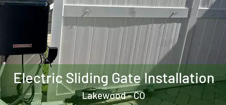  Electric Sliding Gate Installation Lakewood - CO
