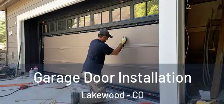  Garage Door Installation Lakewood - CO