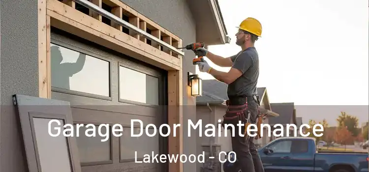 Garage Door Maintenance Lakewood - CO