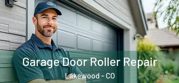  Garage Door Roller Repair Lakewood - CO