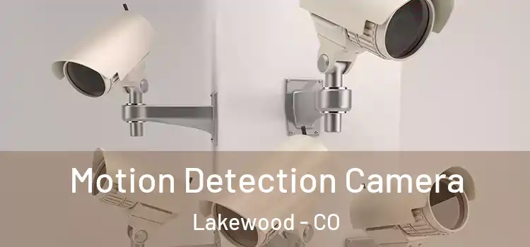 Motion Detection Camera Lakewood - CO