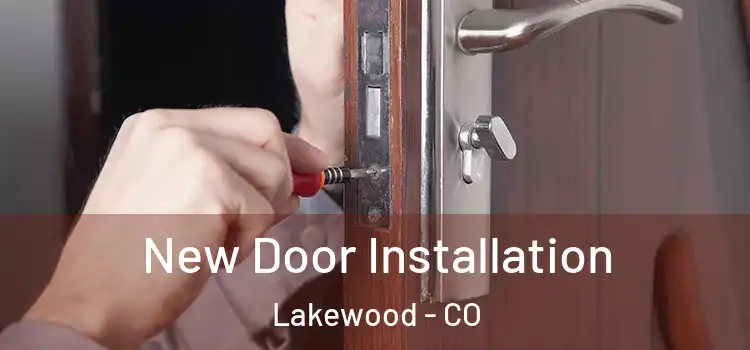 New Door Installation Lakewood - CO