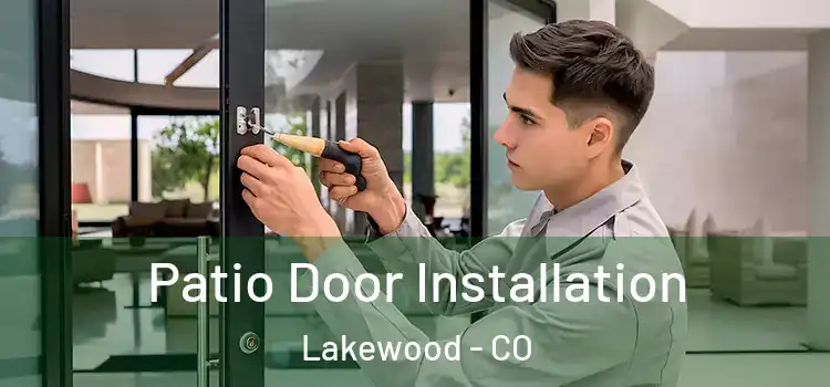  Patio Door Installation Lakewood - CO