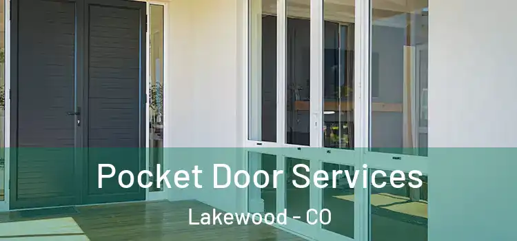 Pocket Door Services Lakewood - CO