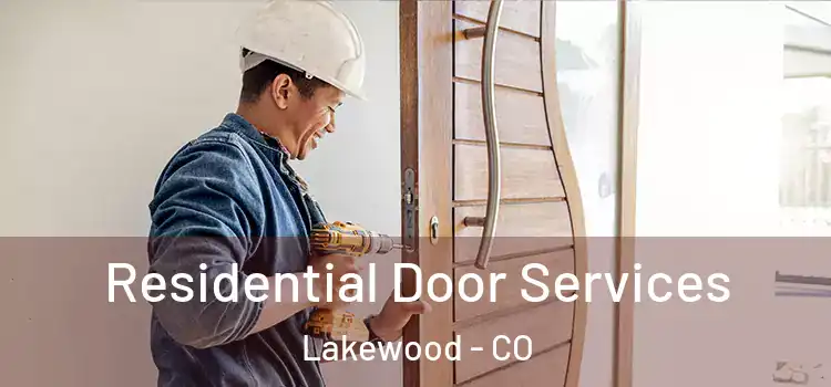 Residential Door Services Lakewood - CO