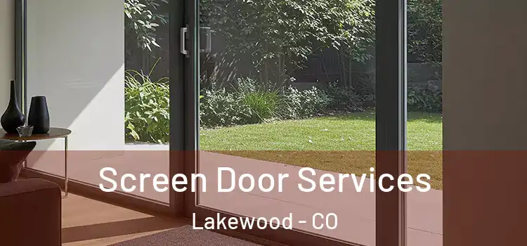 Screen Door Services Lakewood - CO