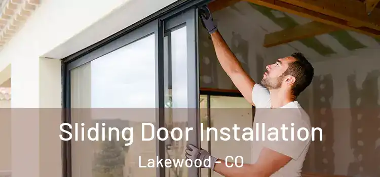 Sliding Door Installation Lakewood - CO