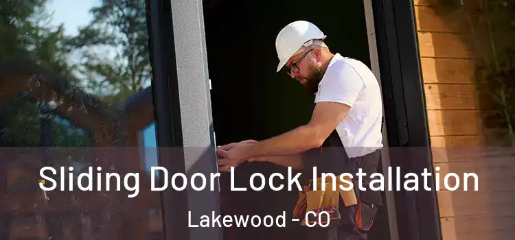  Sliding Door Lock Installation Lakewood - CO