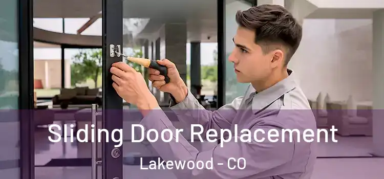  Sliding Door Replacement Lakewood - CO