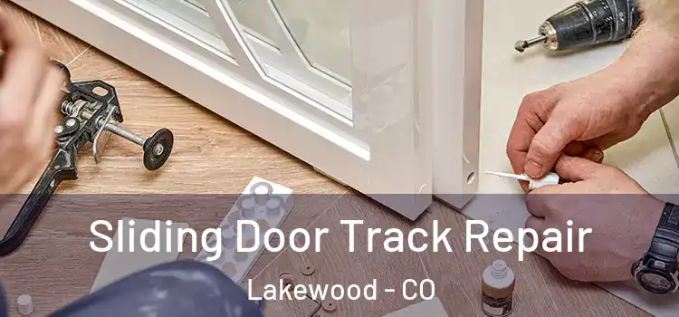  Sliding Door Track Repair Lakewood - CO