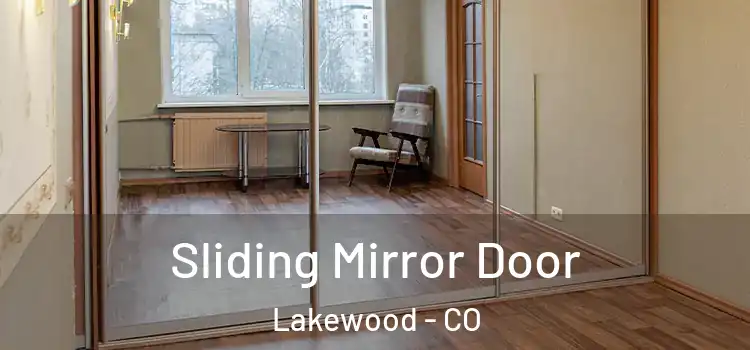  Sliding Mirror Door Lakewood - CO